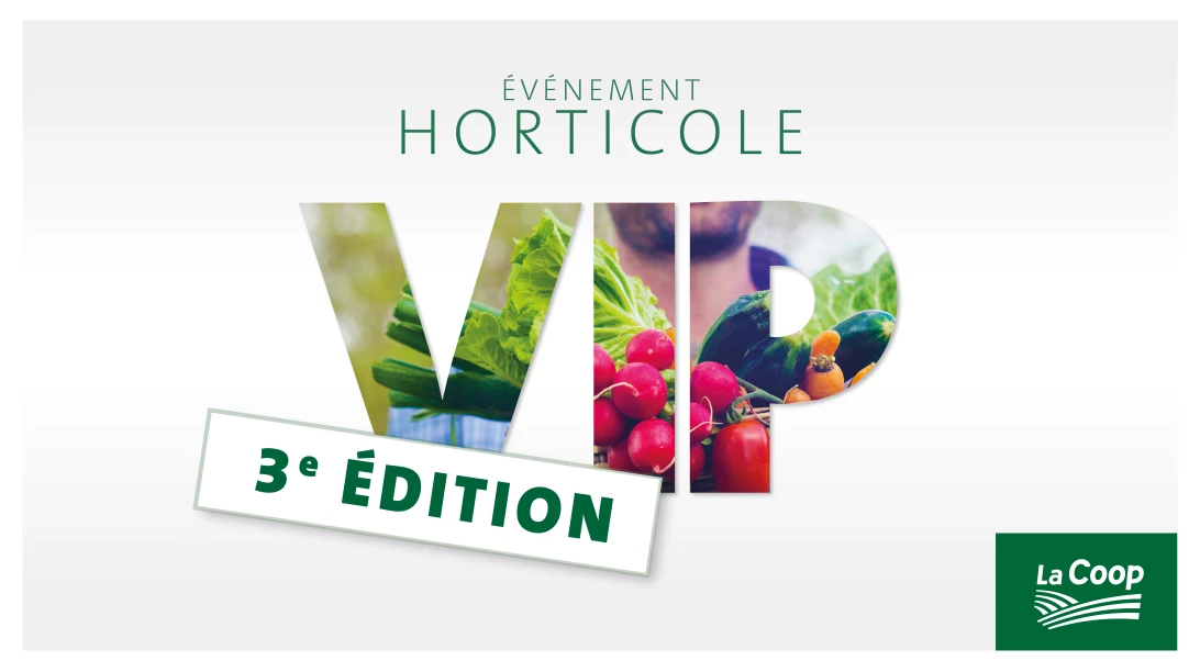 Annonce pour l'Évènement VIP Horticole 2019.