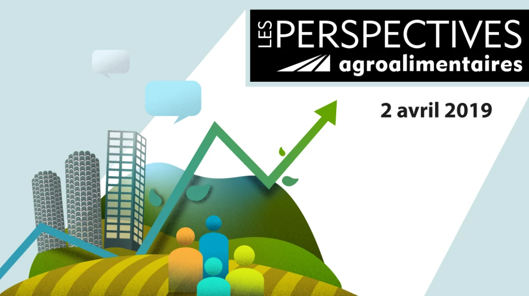 Annonces pour les Perspectives agroalimentaires 2019.