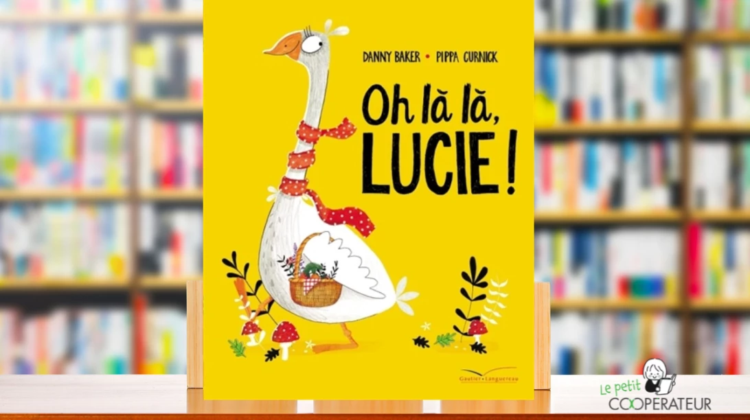  Livre Oh là là, Lucie! écrit par Danny Bake