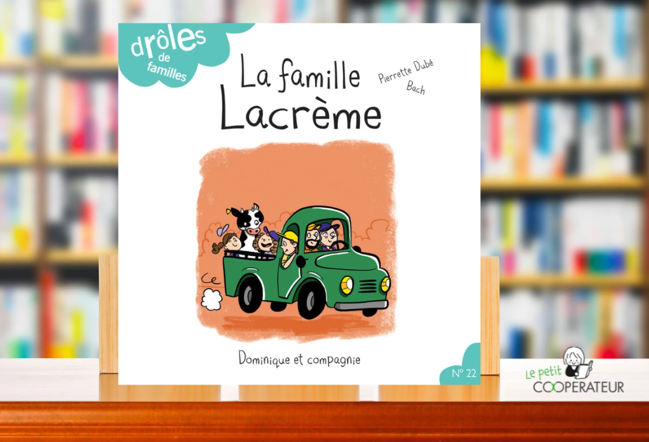 La famille Lacrème est un livre écrit par Pierrette Dubé 